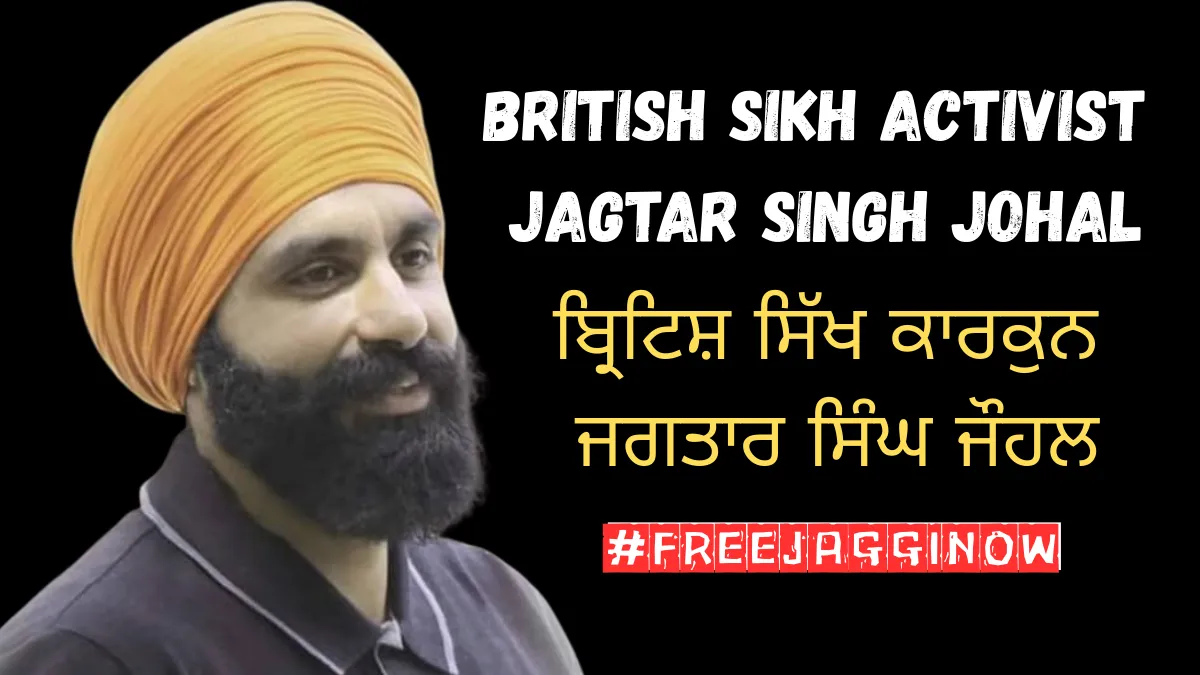 Jagtar Singh Johal: 8 Years of Agony, a Fight for Truth