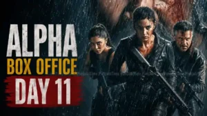 Alpha Box Office Day 11 ਦੇ ਅੰਕੜਿਆਂ ਨਾਲ ਜੁੜੀ ਪ੍ਰਤੀਕਾਤਮਕ ਤਸਵੀਰ।
