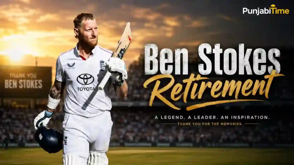 Ben Stokes Retirement ਬਾਰੇ ਇੰਗਲੈਂਡ ਦੇ ਕਪਤਾਨ ਦੀ ਕ੍ਰਿਕਟ ਦਰਸਾਉਂਦੀ ਤਸਵੀਰ।