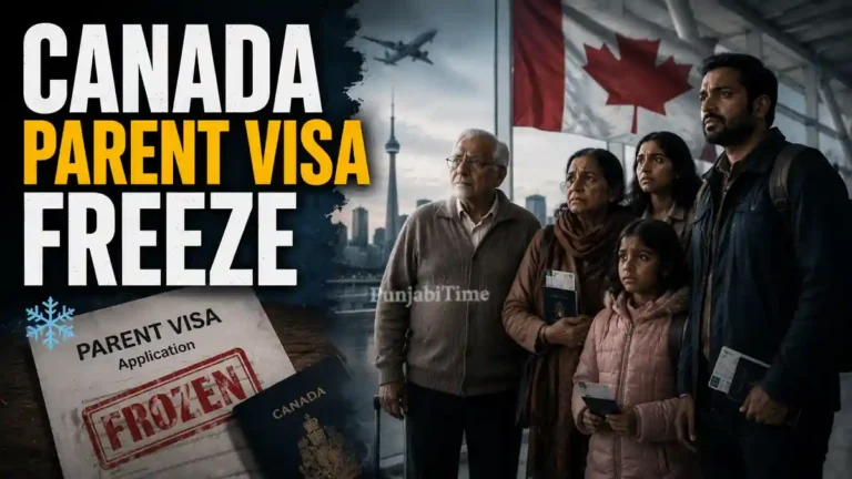 Canada Parent Visa Freeze ਬਾਰੇ ਕੈਨੇਡਾ ਪਰਵਾਸ ਦਾ ਪ੍ਰਤੀਕਾਤਮਕ ਦ੍ਰਿਸ਼।