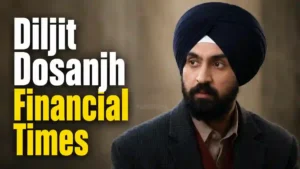Diljit Dosanjh Financial Times ਕਵਰੇਜ — ਸਟੇਜ ਉੱਤੇ ਦਿਲਜੀਤ ਦੋਸਾਂਝ।