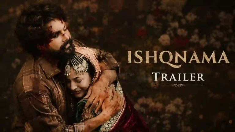 Ishqnama Trailer ਰਿਲੀਜ਼ ਮਗਰੋਂ ਪੰਜਾਬੀ ਫਿਲਮ ਦੀ ਚਰਚਾ।