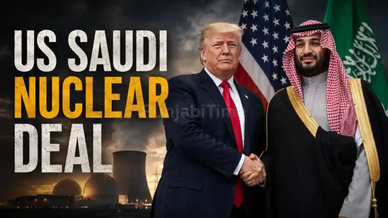 US Saudi Nuclear Deal – ਅਮਰੀਕਾ-ਸਾਊਦੀ ਅਰਬ ਪਰਮਾਣੂ ਸਹਿਯੋਗ।