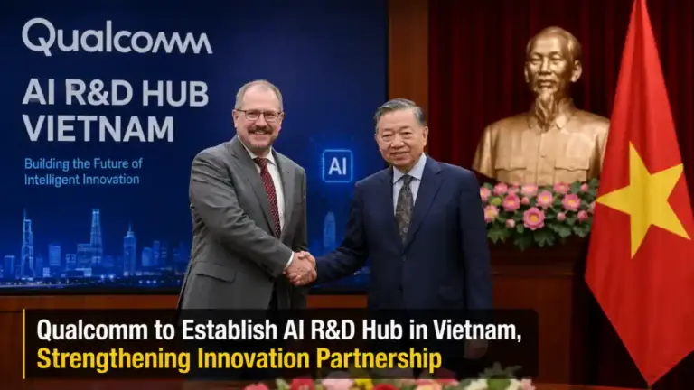 Qualcomm ਦੀ ਵੀਅਤਨਾਮ AI R&D ਵਿਸਥਾਰ ਯੋਜਨਾ ਨਾਲ ਜੁੜੀ ਤਸਵੀਰ