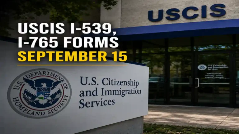 USCIS ਦੇ I-539 ਅਤੇ I-765 ਫਾਰਮਾਂ ਦੇ 15 ਸਤੰਬਰ ਤੋਂ ਲਾਗੂ ਨਵੇਂ ਐਡੀਸ਼ਨਾਂ ਬਾਰੇ ਗ੍ਰਾਫਿਕ