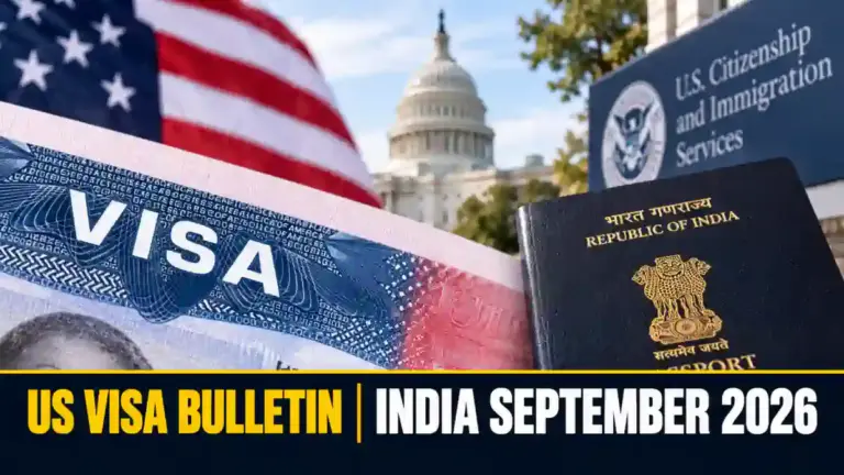 ਸਤੰਬਰ 2026 ਦੇ ਅਮਰੀਕੀ Visa Bulletin ਵਿੱਚ ਭਾਰਤ ਲਈ ਰੋਜ਼ਗਾਰ-ਆਧਾਰਿਤ ਵੀਜ਼ਾ ਸ਼੍ਰੇਣੀਆਂ ਦੀ ਸਥਿਤੀ